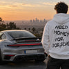 Need Money For Porsche : la phrase qui dit le désir, pas la possession