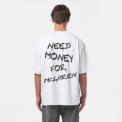 T-shirt Need Money for MCLAREN