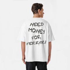 T-shirt Need Money For Ferrari